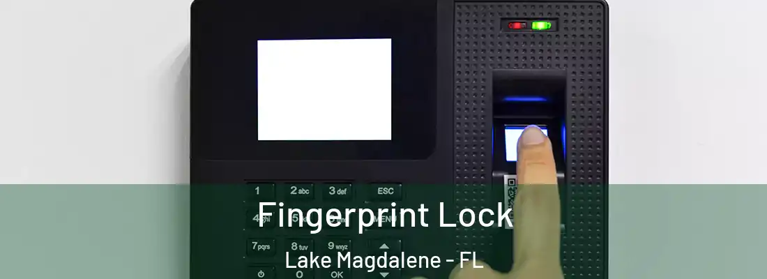 Fingerprint Lock Lake Magdalene - FL