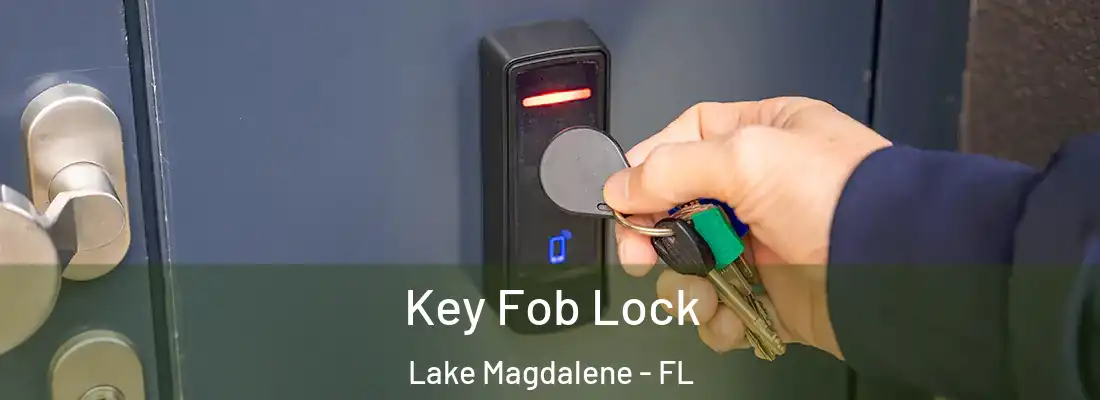  Key Fob Lock Lake Magdalene - FL