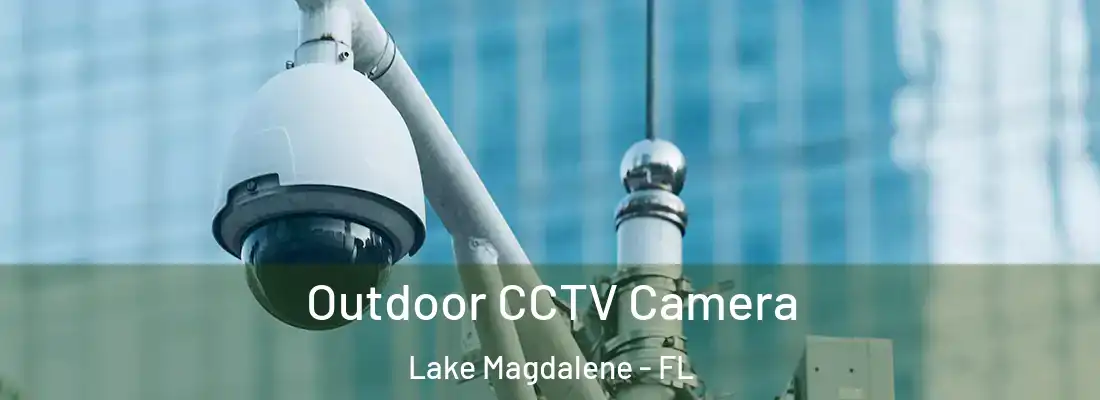  Outdoor CCTV Camera Lake Magdalene - FL