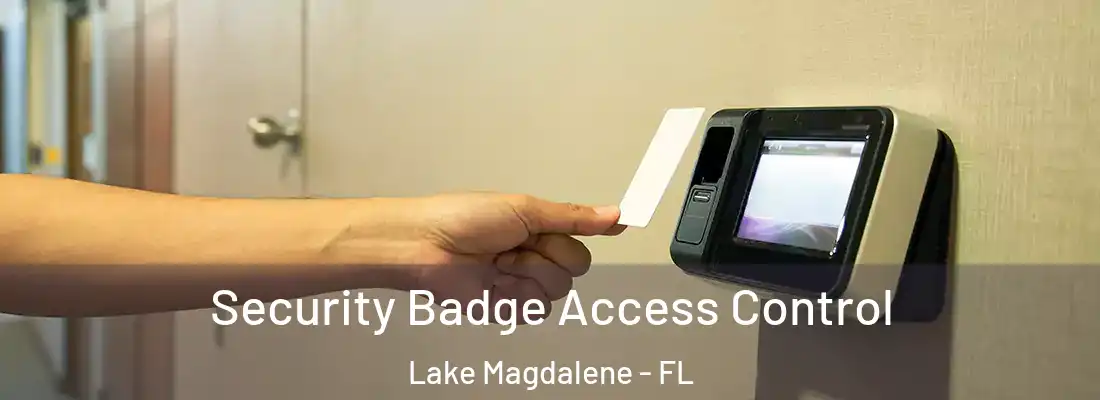 Security Badge Access Control Lake Magdalene - FL