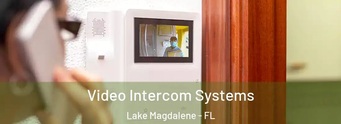 Video Intercom Systems Lake Magdalene - FL